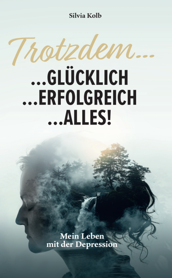 Depression Selbsthilfe Burnout Journal Glück Erfolg success happy life glückliches Leben Betroffene Angehörige Trotzdem glücklich erfolgreich alles mein Leben mit der Depression Silvia Kolb Buch Bücherliebe Ratgeber mentale Gesundheit mental health Listen Werkzeugkoffer Tools Werkzeuge Diagnose Krankheit Therapie Therapeut Trauma Ablenkung Schuld lesen Unterstützung Anzeichen Symptome wer oder was tut mir gut Vorsorge Altersdepression PTBS Posttraumatische Belastungsstörung depressive Verstimmung Hilfe