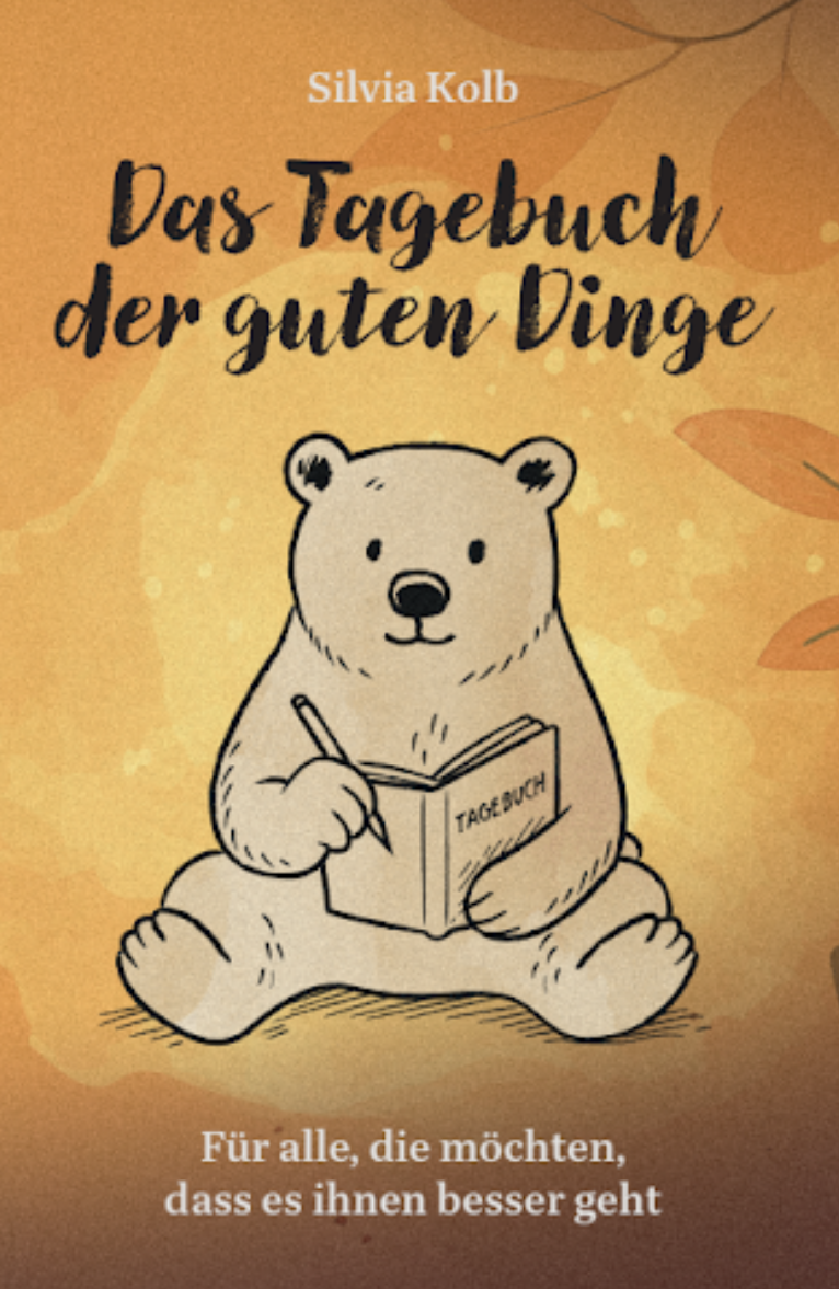 Depression Selbsthilfe Burnout Tagebuch der guten Dinge Dankbarkeit Achtsamkeit Betroffene Angehörige Trotzdem glücklich erfolgreich alles mein Leben mit der Depression Silvia Kolb mentale Gesundheit mental health Listen Werkzeugkoffer Tools Werkzeuge  wer oder was tut mir gut depressive Verstimmung Hilfe Journal Glück Erfolg success happy life glückliches Leben